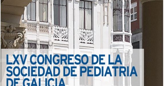 LXV Congreso de la Sociedad de Pediatría de Galicia