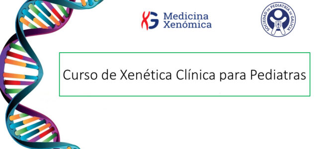 Curso de Xenética clínica para pediatras: A xenética do século XXI dun xeito sinxelo